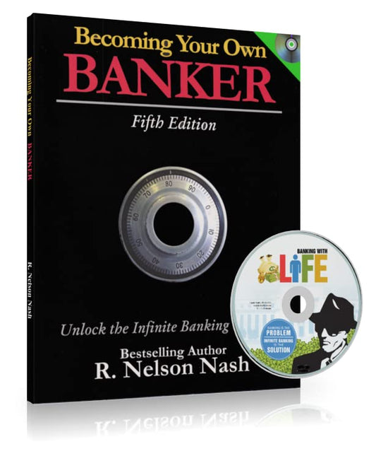 Becoming Your Own Banker & Banking With Life